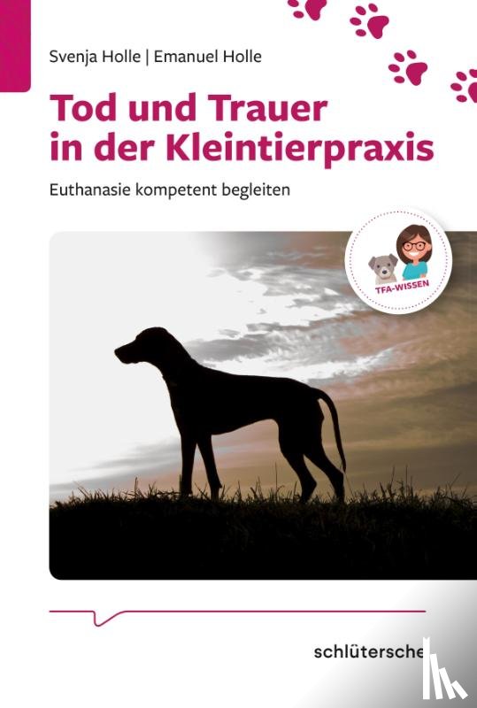 Holle, Svenja, Holle, Emanuel - Tod und Trauer in der Kleintierpraxis
