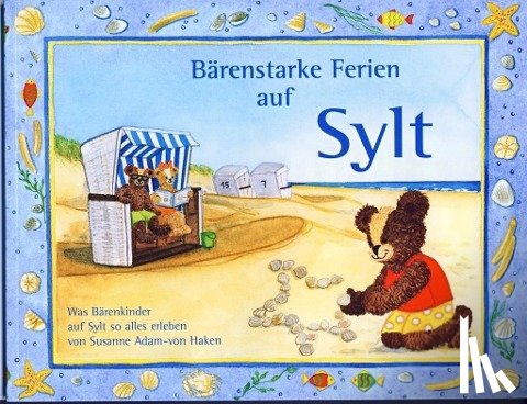 Adam-von Haken, Susanne - Bärenstarke Ferien auf Sylt