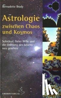 Brady, Bernadette - Astrologie zwischen Chaos und Kosmos