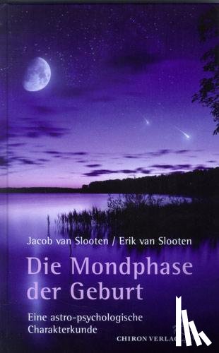 Slooten, Jabob van, Slooten, Erik van - Die Mondphase der Geburt