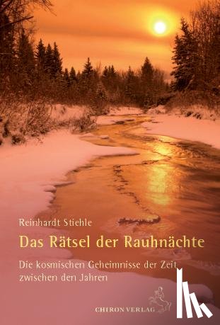 Stiehle, Reinhardt - Das Rätsel der Rauhnächte