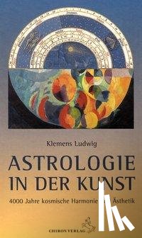 Ludwig, Klemens - Astrologie in der Kunst