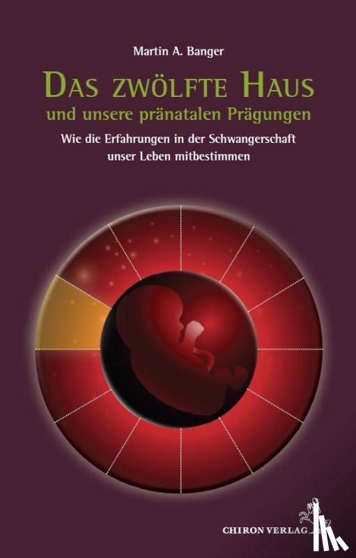 Banger, Martin A. - Das zwölfte Haus und unsere pränatale Prägung