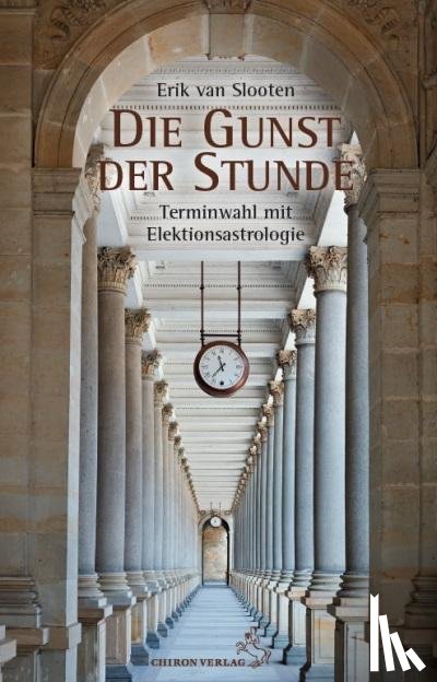Slooten, Erik van - Die Gunst der Stunde
