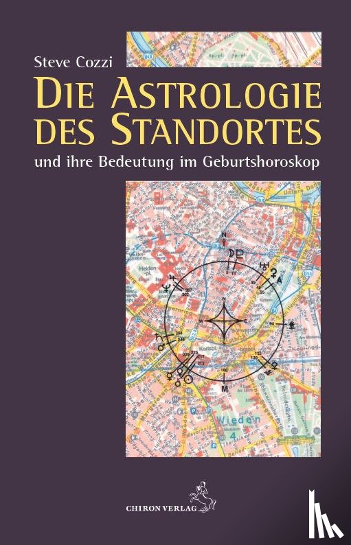 Cozzi, Steve - Die Astrologie des Standortes und ihre Bedeutung im Geburtshoroskop
