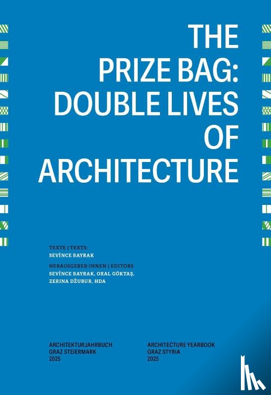  - The Prize Bag: Double Lives of Architecture