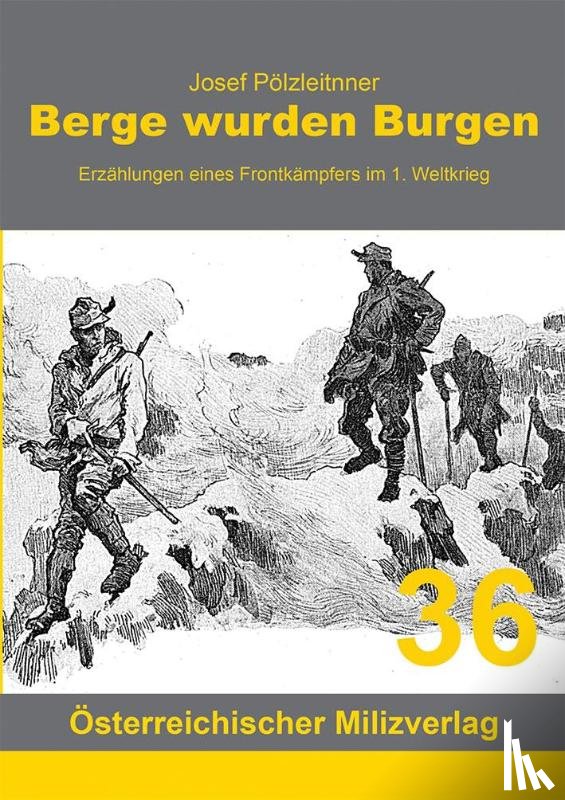 Pölzleitner, Josef - Berge wurden Burgen