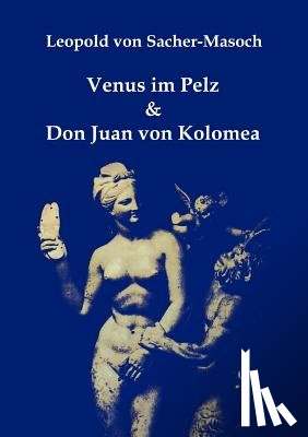 Sacher-Masoch, Leopold Von - Venus im Pelz & Don Juan von Kolomea