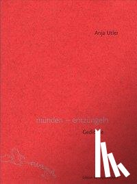 Utler, Anja - münden - entzüngeln