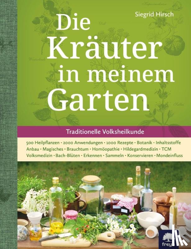Hirsch, Siegrid, Grünberger, Felix - Die Kräuter in meinem Garten