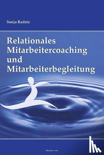 Radatz, Sonja - Relationales Mitarbeitercoaching und Mitarbeiterbegleitung