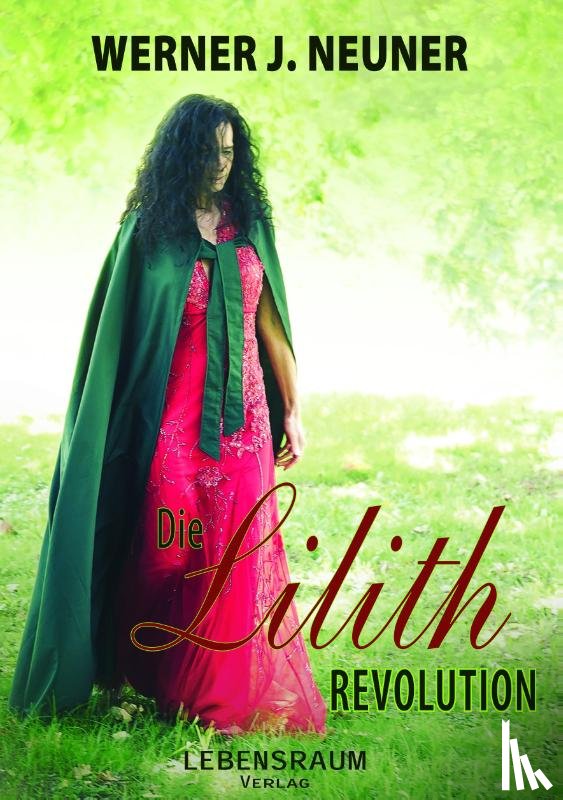 Neuner, Werner - Die Lilith Revolution