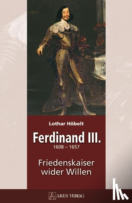 Höbelt, Lothar - Ferdinand III