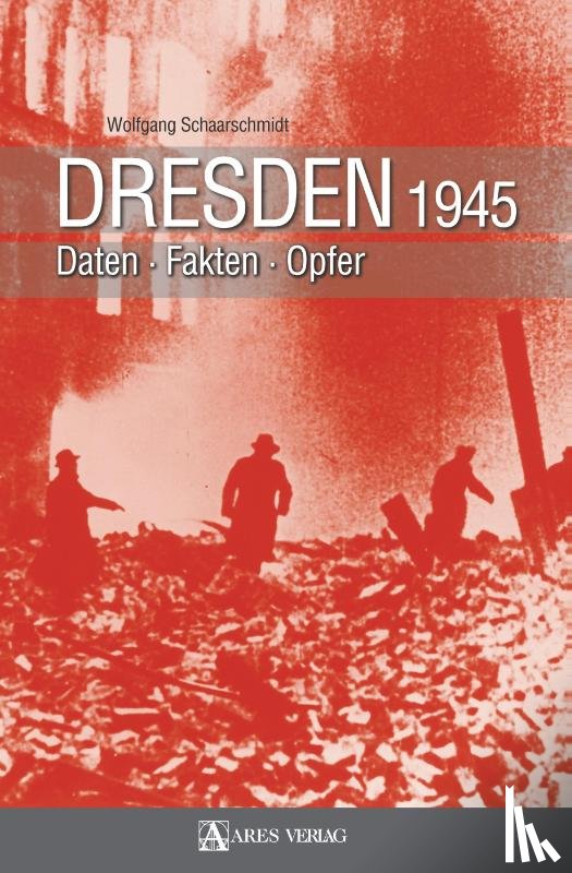 Schaarschmidt, Wolfgang - Dresden 1945