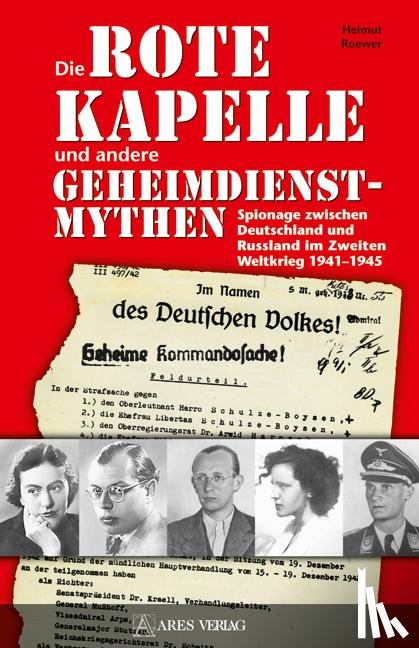 Roewer, Helmut - Die Rote Kapelle und andere Geheimdienstmythen