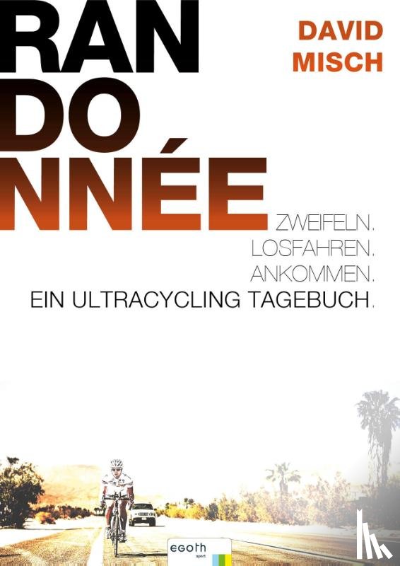 Misch, David - Randonnée. Zweifeln. Losfahren. Ankommen