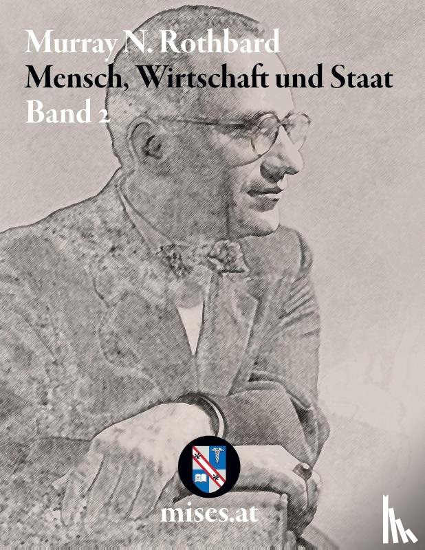 Rothbard, Murray N. - Mensch, Wirtschaft und Staat II