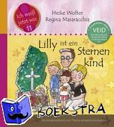 Masaracchia, Regina, Wolter, Heike - Lilly ist ein Sternenkind - Das Kindersachbuch zum Thema verwaiste Geschwister