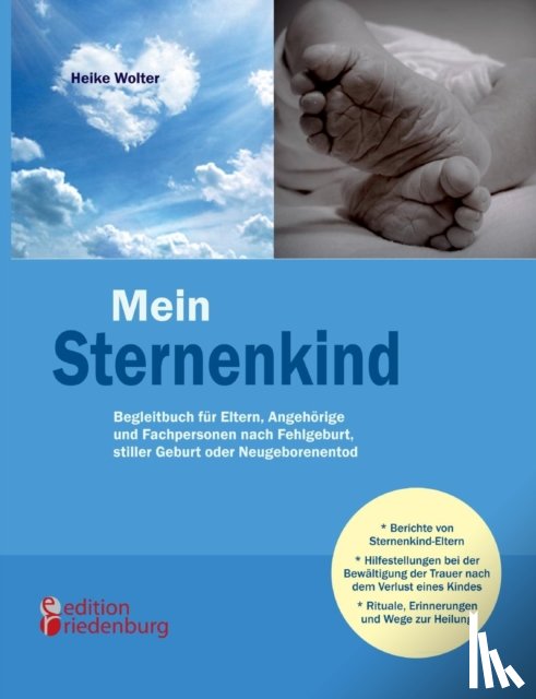 Wolter, Heike - Mein Sternenkind - Begleitbuch fur Eltern, Angehoerige und Fachpersonen nach Fehlgeburt, stiller Geburt oder Neugeborenentod