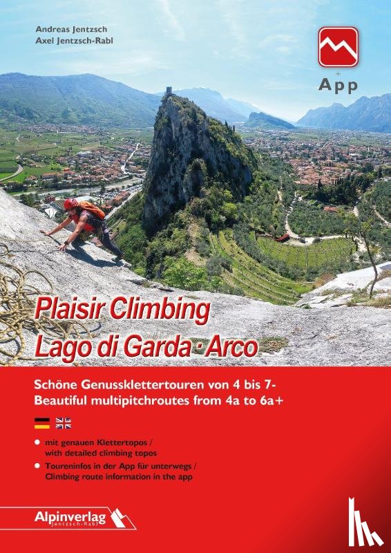 Jentzsch-Rabl, Axel, Jentzsch, Andreas - Plaisir Climbing Lago di Garda · Arco