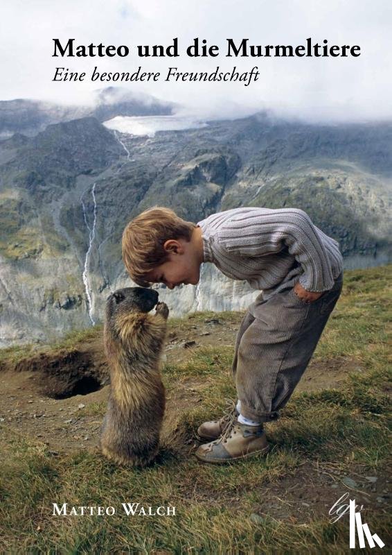 Walch, Matteo - Matteo und die Murmeltiere