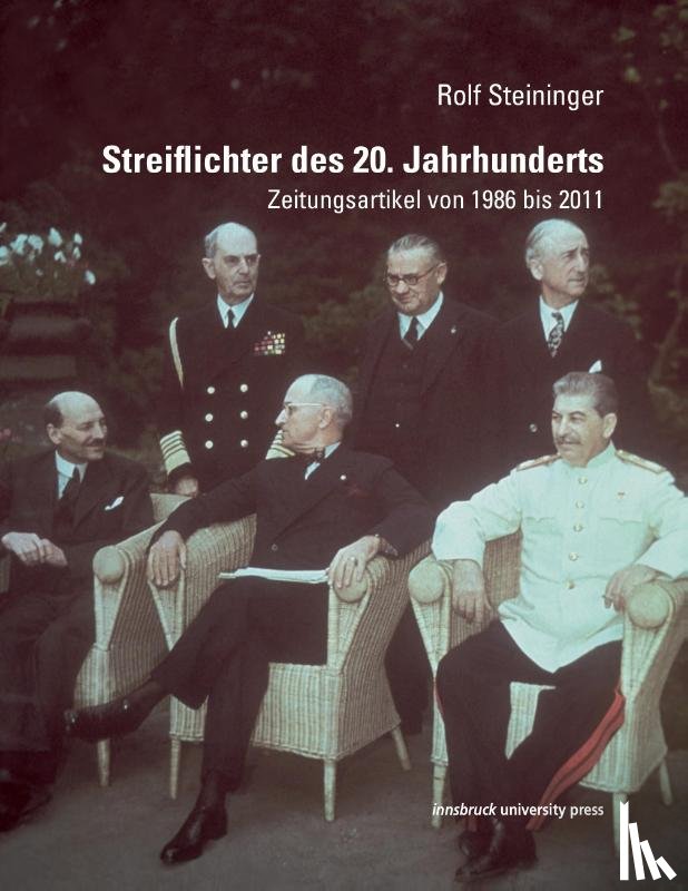 Steininger, Rolf - Streiflichter des 20. Jahrhunderts