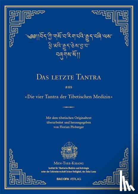  - Das letzte Tantra der vier Tantras der tibetischen Medizin