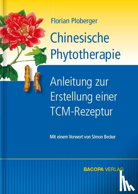 Ploberger, Florian - Chinesische Phytotherapie