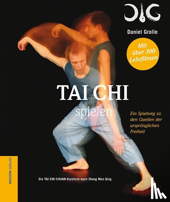 Grolle, Daniel - Tai Chi spielen.