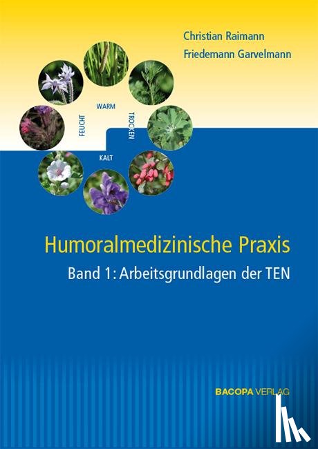 Garvelmann, Friedemann, Raimann, Christian - Humoralmedizinische Praxis. 2 Bände