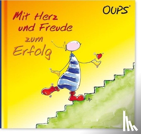 Hörtenhuber, Kurt - Oups Buch - Mit Herz und Freude zum Erfolg