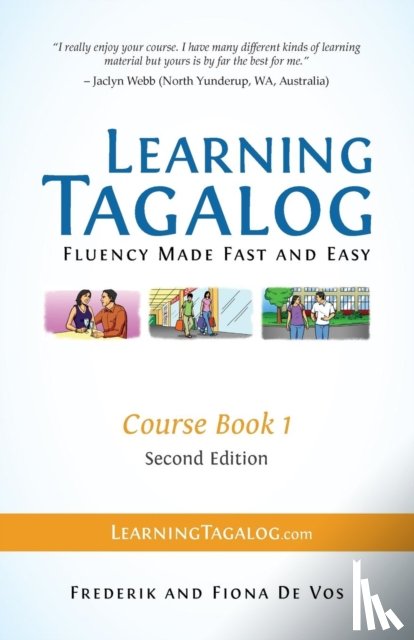 De Vos, Frederik, De Vos, Fiona - Learning Tagalog - Fluency Made Fast and Easy - Course Book 1 (Book 2 of 7) Color + Free Audio Download