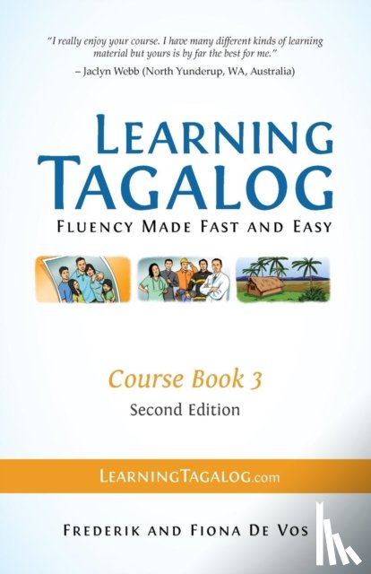 De Vos, Frederik, De Vos, Fiona - Learning Tagalog - Fluency Made Fast and Easy - Course Book 3 (Book 6 of 7) Color + Free Audio Download