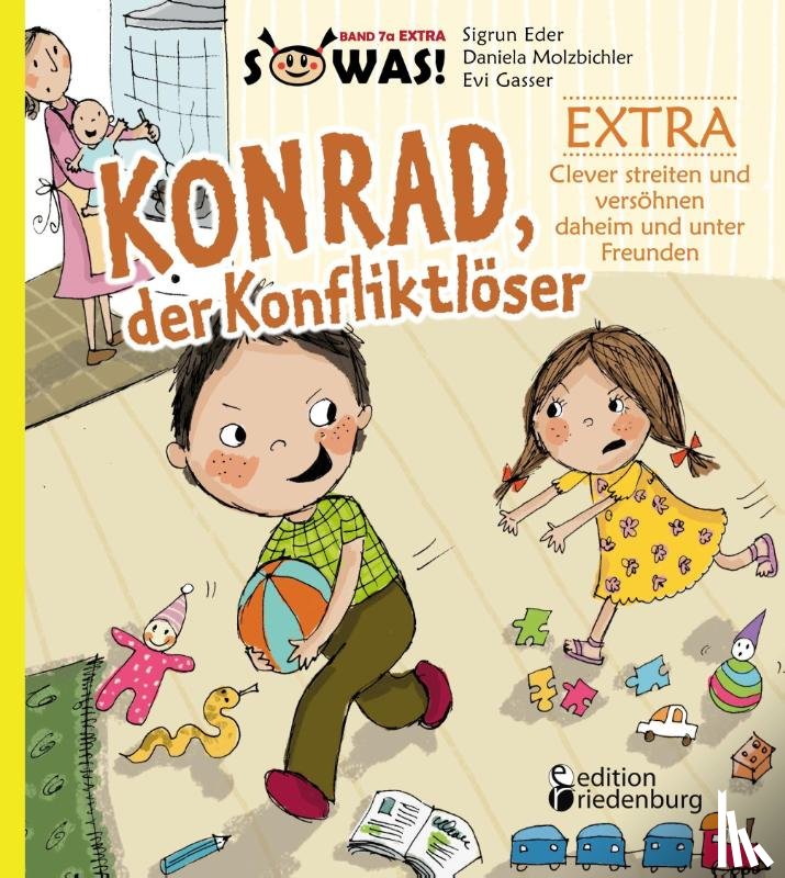 Eder, Sigrun, Molzbichler, Daniela, Gasser, Evi - Konrad der Konfliktlöser EXTRA - Clever streiten und versöhnen daheim und unter Freunden