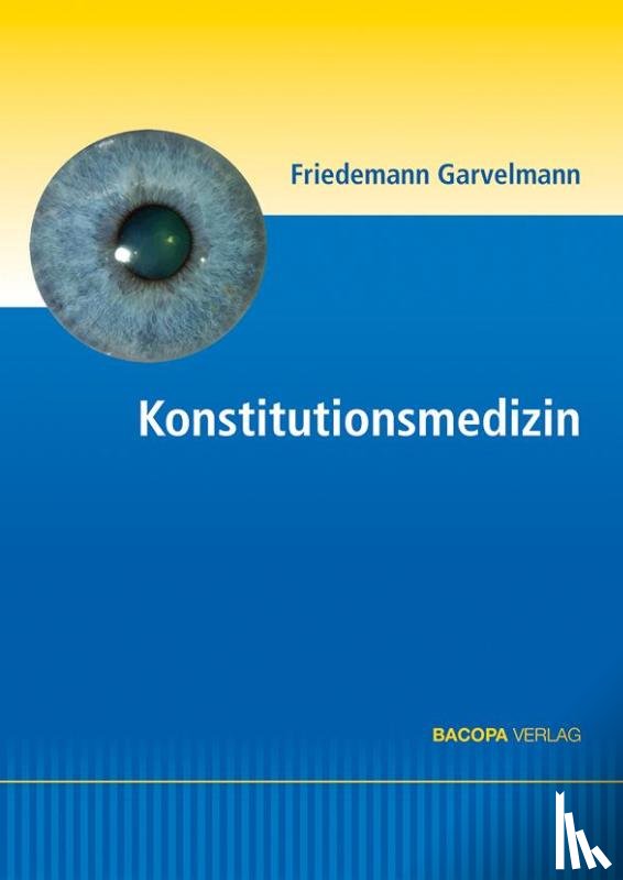 Garvelmann, Friedemann - Konstitutionsmedizin
