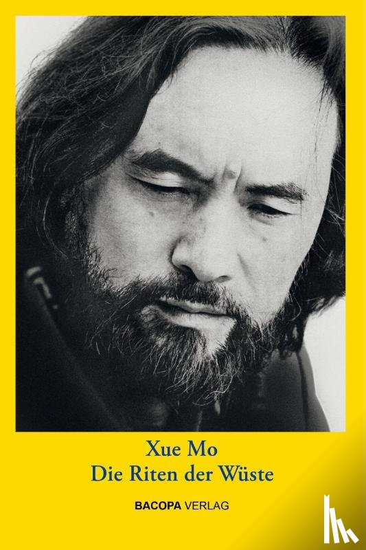 Xue, Mo - Die Riten der Wüste.