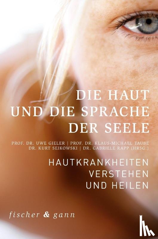 Gieler, Uwe, Taube, Klaus-Michael, Seikowski, Kurt - Die Haut und die Sprache der Seele