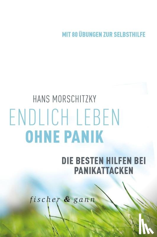 Morschitzky, Hans - Endlich leben ohne Panik!