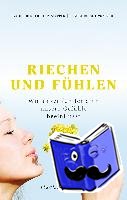 Heuberger, Eva, Stappen, Iris, Rudolf von Rohr, Regula - Riechen und Fühlen