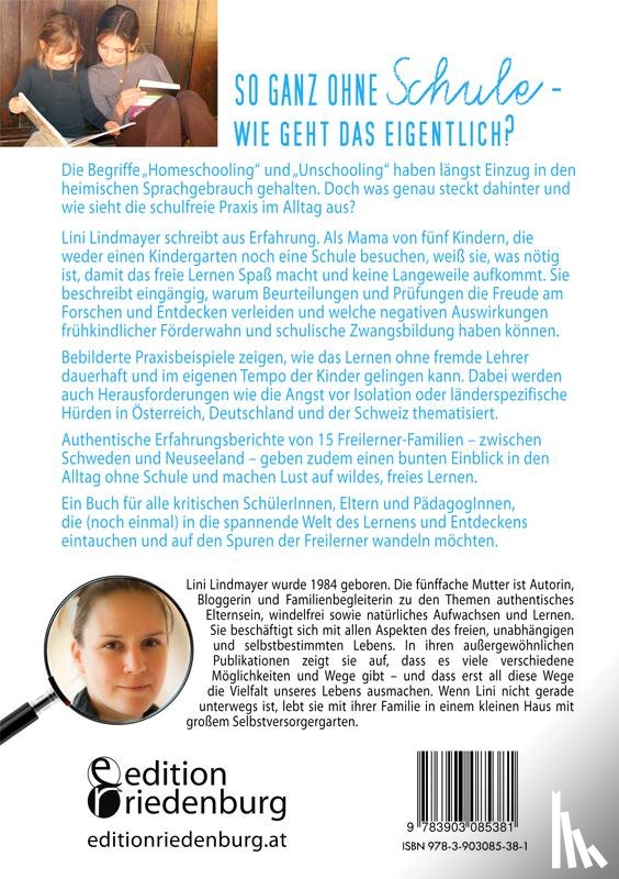 Lindmayer, Lini - Geht's auch ohne Schule? Auf den Spuren der Freilerner