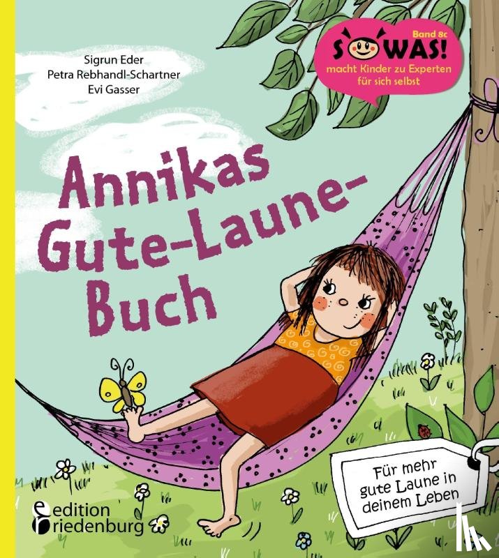 Rebhandl-Schartner, Petra, Gasser, Evi, Eder, Sigrun - Annikas Gute-Laune-Buch - Für mehr gute Laune in deinem Leben