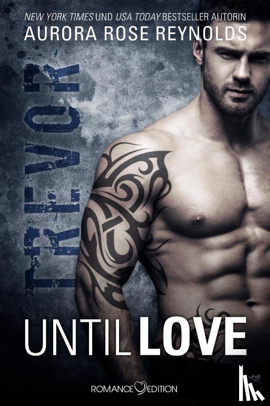Reynolds, Aurora Rose - Until Love: Trevor