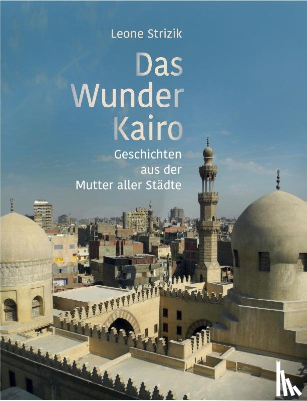 Strizik, Leone - Das Wunder Kairo
