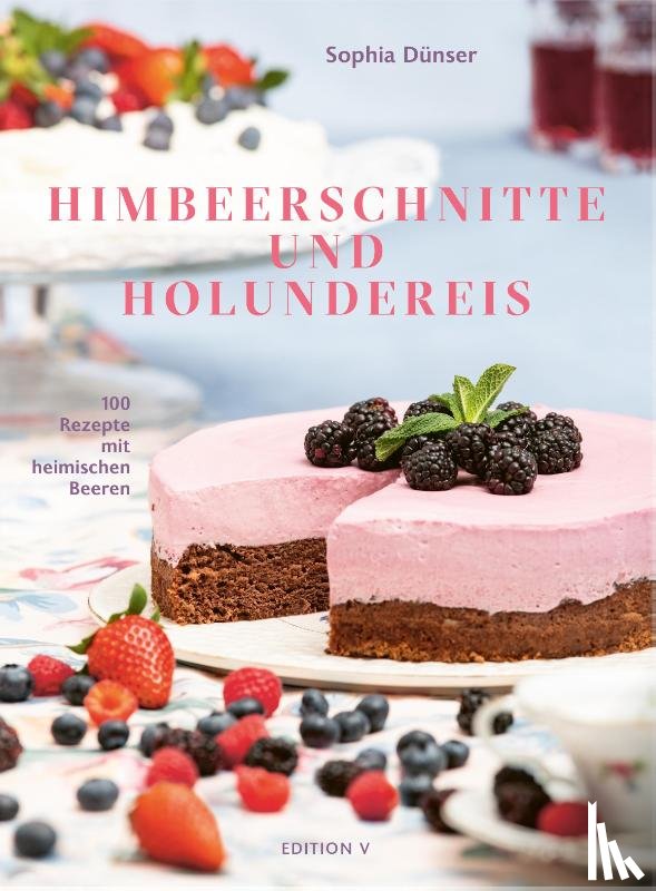 Dünser, Sophia - Himbeerschnitte und Holundereis