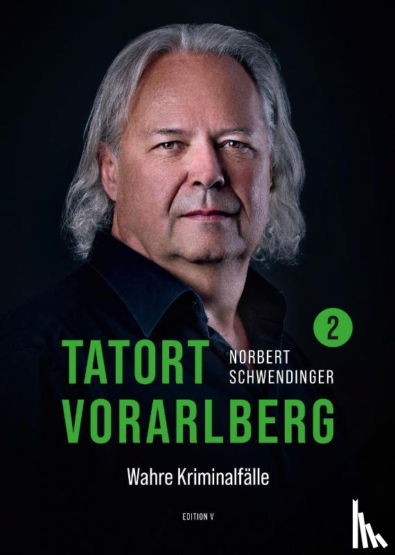 Schwendinger, Norbert - TATORT VORARLBERG 2
