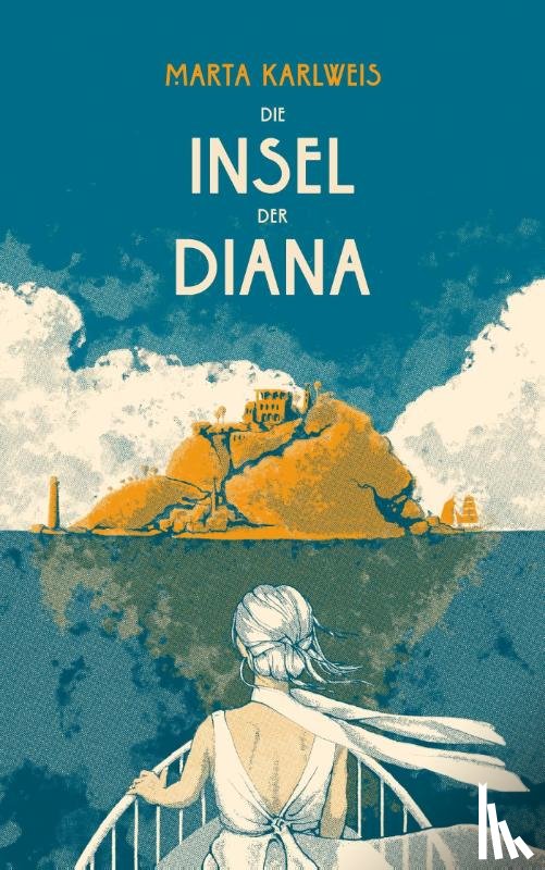 Karlweis, Marta - Die Insel der Diana