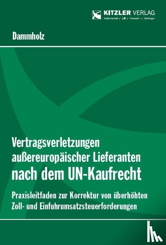 Dammholz, Francine - Vertragsverletzungen außereuropäischer Lieferanten nach dem UN-Kaufrecht