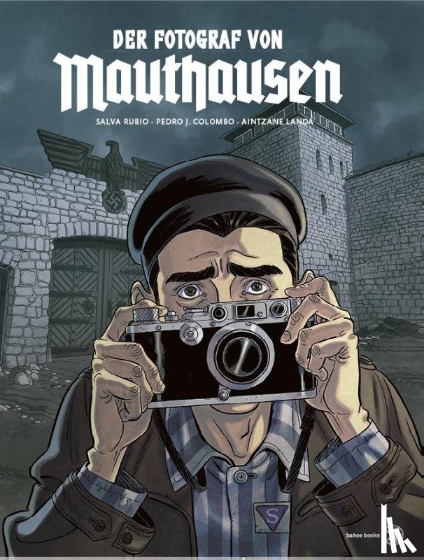 Rubio, Salva - Der Fotograf von Mauthausen