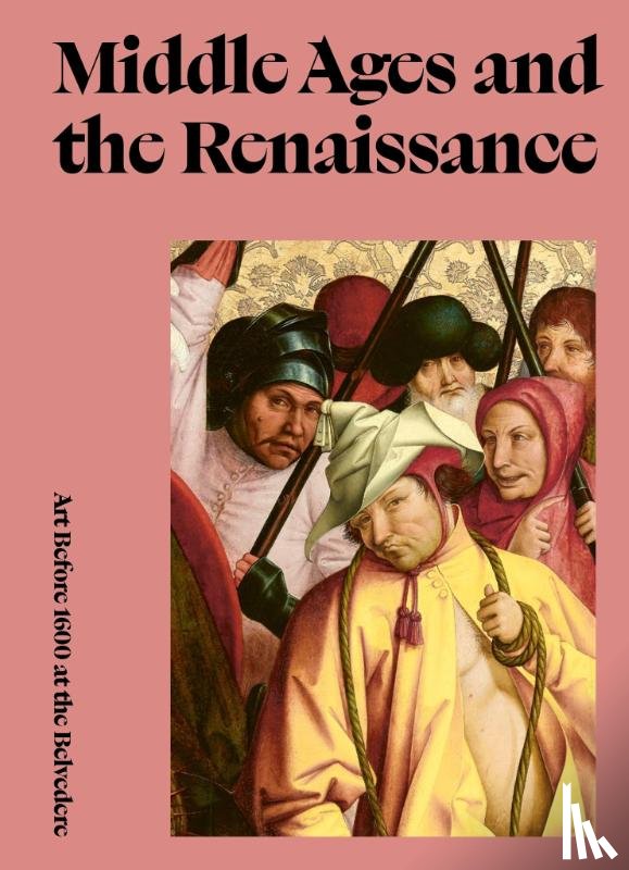 Blauensteiner, Björn - Middle Ages and the Renaissance. Art Before 1600 at the Belvedere 