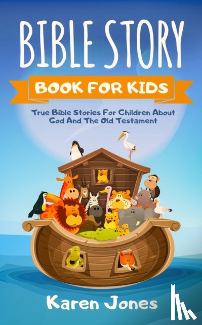 Jones, Karen - Bible Story Book for Kids